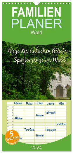 Familienplaner 2024 – Wege des einfachen Glücks – Spaziergänge im Wald mit 5 Spalten (Wandkalender, 21 x 45 cm) CALVENDO von Malms,  Emel