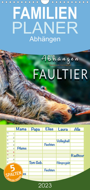 Familienplaner Abhängen – Faultier (Wandkalender 2023 , 21 cm x 45 cm, hoch) von Roder,  Peter