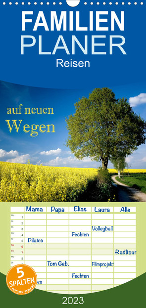 Familienplaner Auf neuen Wegen (Wandkalender 2023 , 21 cm x 45 cm, hoch) von Pfleger,  Hans