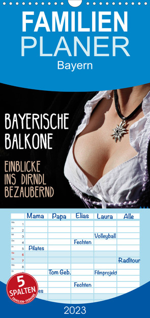 Familienplaner Bayerische Balkone, Einblicke ins Dirndl – bezaubernd (Wandkalender 2023 , 21 cm x 45 cm, hoch) von Landsherr,  Uli