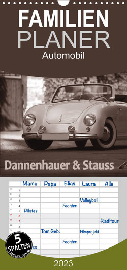 Familienplaner Dannenhauer & Stauss (Wandkalender 2023 , 21 cm x 45 cm, hoch) von Bau,  Stefan