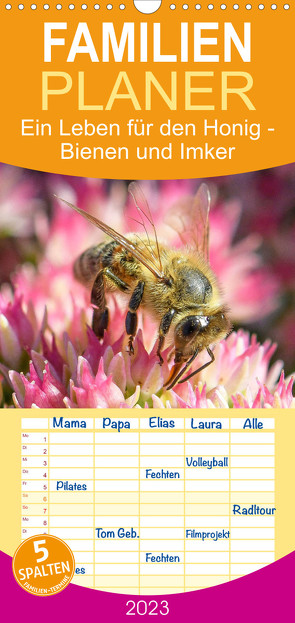 Familienplaner Ein Leben für den Honig – Bienen und Imker (Wandkalender 2023 , 21 cm x 45 cm, hoch) von CALVENDO