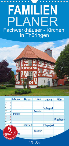 Familienplaner Fachwerkhäuser – Kirchen in Thüringen (Wandkalender 2023 , 21 cm x 45 cm, hoch) von Keller,  Angelika