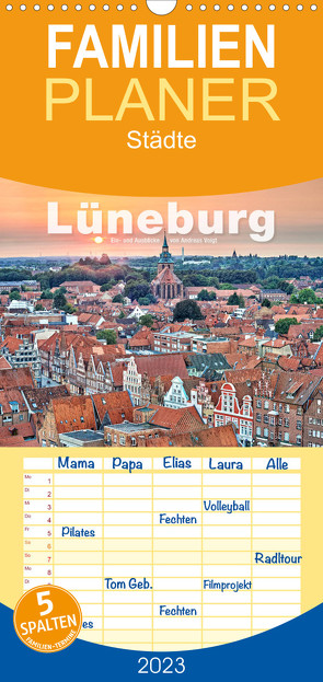 Familienplaner LÜNEBURG Ein- und Ausblicke von Andreas Voigt (Wandkalender 2023 , 21 cm x 45 cm, hoch) von Voigt,  Andreas