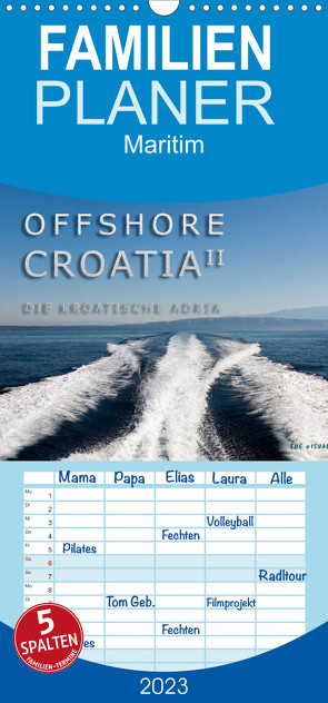 Familienplaner OFFSHORE KROATIEN (Wandkalender 2023 , 21 cm x 45 cm, hoch) von VISUAL ART FACTORY,  THE