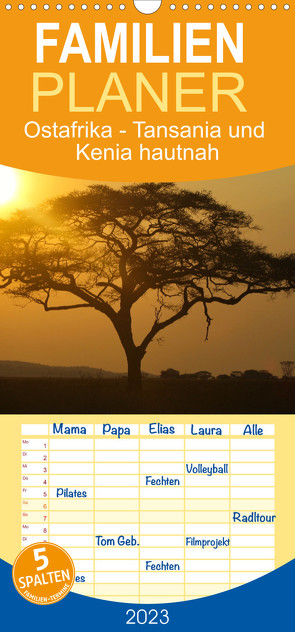 Familienplaner Ostafrika – Tansania und Kenia hautnah (Wandkalender 2023 , 21 cm x 45 cm, hoch) von W. Fotografie,  Sarah