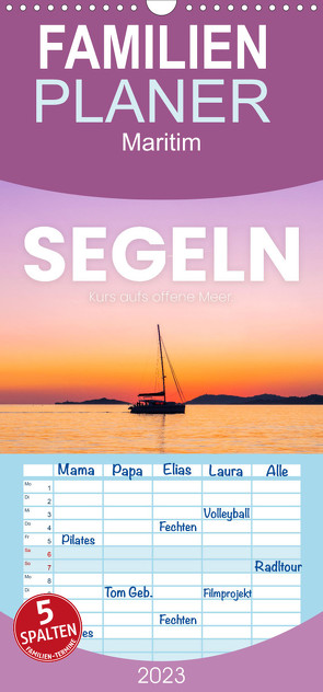 Familienplaner Segeln – Kurs aufs offene Meer. (Wandkalender 2023 , 21 cm x 45 cm, hoch) von SF