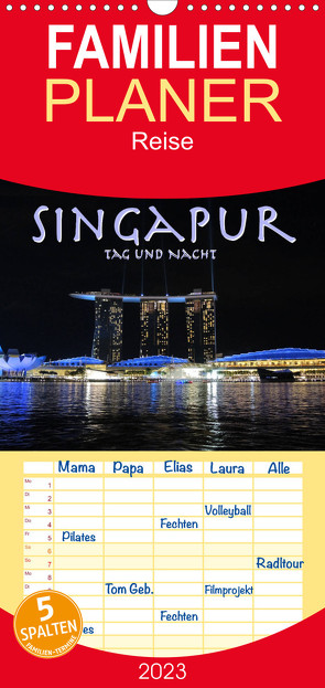 Familienplaner Singapur. Tag und Nacht (Wandkalender 2023 , 21 cm x 45 cm, hoch) von Styppa,  Robert