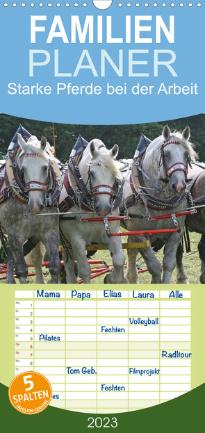 Familienplaner Starke Pferde bei der Arbeit (Wandkalender 2023 , 21 cm x 45 cm, hoch) von Lindert-Rottke,  Antje