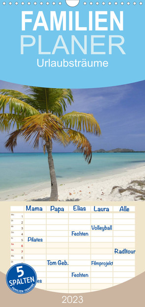 Familienplaner Urlaubsträume (Wandkalender 2023 , 21 cm x 45 cm, hoch) von Wolf,  Jan
