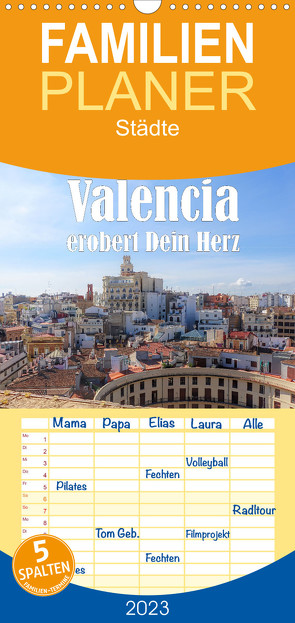 Familienplaner Valencia erobert dein Herz (Wandkalender 2023 , 21 cm x 45 cm, hoch) von Brunner-Klaus,  Liselotte