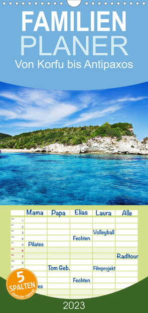 Familienplaner Von Korfu bis Antipaxos (Wandkalender 2023 , 21 cm x 45 cm, hoch) von Hug,  Simone