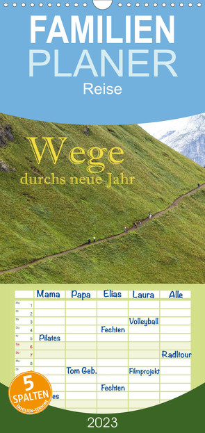 Familienplaner Wege durchs neue Jahr (Wandkalender 2023 , 21 cm x 45 cm, hoch) von Pfleger,  Hans
