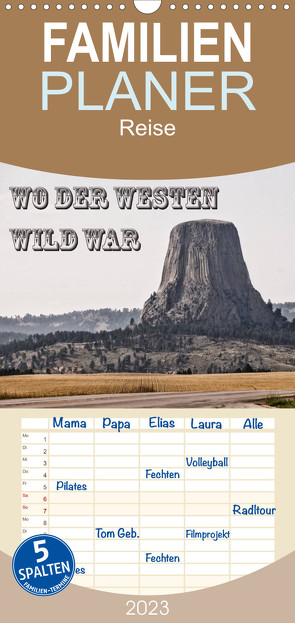 Familienplaner Wo der Westen wild war (Wandkalender 2023 , 21 cm x 45 cm, hoch) von Flori0