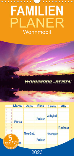 Familienplaner Wohnmobil-Reisen (Wandkalender 2023 , 21 cm x 45 cm, hoch) von u. Elisabeth Pauli,  Arthur