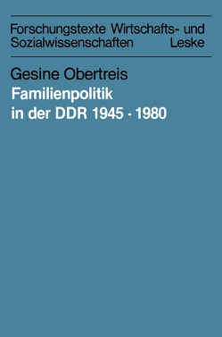 Familienpolitik in der DDR 1945–1980 von Obertreis,  Gesine