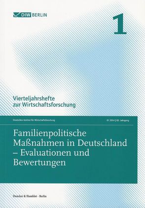 Familienpolitische Maßnahmen in Deutschland – Evaluationen und Bewertungen. von Deutsches Institut für Wirtschaftsforschung