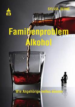 Familienproblem Alkohol von Berke,  Sylvia