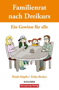 Familienrat nach Dreikurs – Ein Gewinn für alle von Becker,  Erika, Köpfer,  Heide