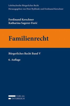 Familienrecht von Kerschner,  Ferdinand, Sagerer-Forić,  Katharina