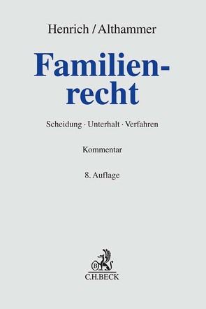 Familienrecht von Althammer,  Christoph, Döll,  Yves, Dürbeck,  Werner, Gössl,  Susanne, Hammermann,  Eckart, Henrich,  Dieter, Holzwarth,  Andreas, Johannsen,  Kurt H., Jokisch,  Beate, Kappler,  Tobias, Kischkel,  Thomas, Kohlenberg,  Andreas, Lack,  Katrin, Maier,  Winfried, Markwardt,  Angelika, Milzer,  Lutz, Rake,  Ulrich, Siede,  Walther