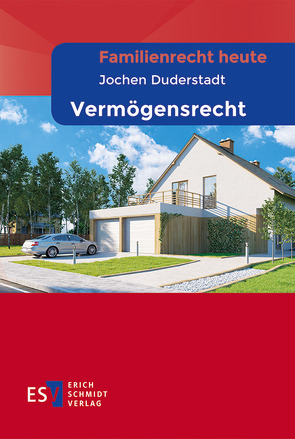 Familienrecht heute Vermögensrecht von Duderstadt,  Jochen