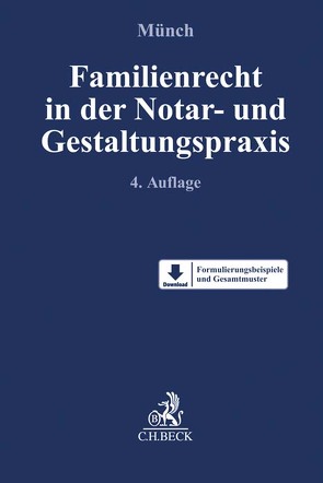 Familienrecht in der Notar- und Gestaltungspraxis von Bergschneider,  Ludwig, Everts,  Arne, Geißler,  Oliver, Grziwotz,  Herbert, Herr,  Thomas, Herrler,  Sebastian, Lotte,  Ricarda, Müller-Engels,  Gabriele, Münch,  Christof, Munzig,  Jörg, Pogorzelski,  Mikolaj, Renner,  Thomas, Roßmann,  Franz Thomas, Schaal,  Daniel, Schlünder,  Rolf, Schmitz,  Benedikt, Schulz,  Werner, Stockmann,  Roland, Süß,  Rembert, Viefhues,  Wolfram, Wolf,  Annette, Wudy,  Harald