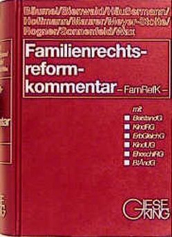 Familienrechtsreformkommentar von Bäumel,  Dieter, Bienwald,  Werner, Häussermann,  Röse, Hoffmann,  Jörg, Maurer,  Hans U, Meyer-Stolte,  Klaus, Rogner,  Jörg, Schwab,  Dieter, Sonnenfeld,  Susanne, Wagenitz,  Thomas, Wax,  Peter