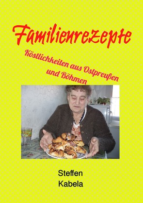 Familienrezepte von Kabela,  Steffen