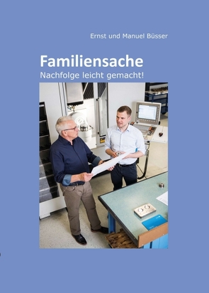 Familiensache von Büsser,  Ernst und Manuel