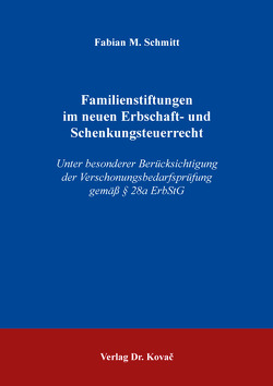 Familienstiftungen im neuen Erbschaft- und Schenkungsteuerrecht von Schmitt,  Fabian M.