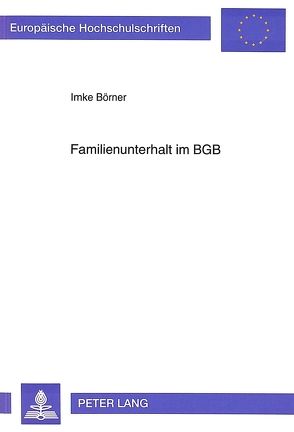 Familienunterhalt im BGB von Börner,  Imke