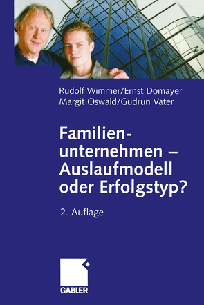 Familienunternehmen — Auslaufmodell oder Erfolgstyp? von Domayer,  Ernst, Oswald,  Margit, Vater,  Gudrun, Wimmer,  Rudolph