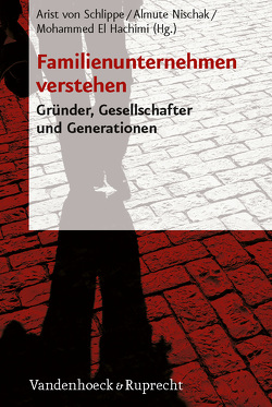 Familienunternehmen verstehen von Bachmair,  Dominik, Borst,  Ulrike, Breuer,  Franz, Dreyer,  Nils, El Hachimi,  Mohammed, Groth,  Torsten, Hauser,  Eberhard, Hennecke,  Cornelia, LeMar,  Bernd, Lücke,  Clemens, Molter,  Haja, Müller Tiberini,  Franziska, Nagel,  Reinhart, Nischak,  Almute, Pfannenschwarz,  Armin, Plate,  Markus, Plonner,  Toni C., Quistorp,  Susanne, Rüsen,  Tom, Schmitz,  Christof, Simon,  Fritz B., von Schlippe,  Arist, Welter-Enderlin,  Rosmarie, Wimmer,  Rudolf