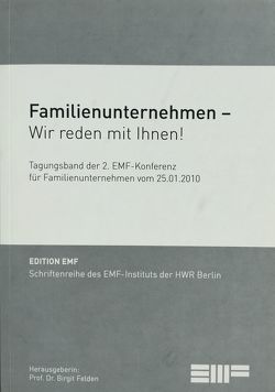 Familienunternehmen – wir reden mit Ihnen! von Felden,  Birgit, Junge,  Jens, Meyer,  Susanne, Starck,  Heiko, Vogel,  Kathrin