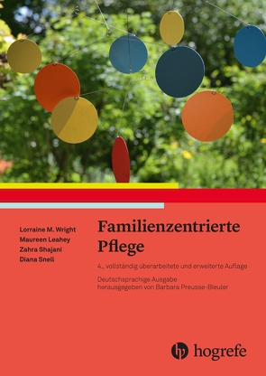 Familienzentrierte Pflege von Börger,  Heike, Leahey,  Maureen, Preusse-Bleuler,  Barbara, Shajani,  Zahra, Snell,  Diana, Wright,  Lorraine M.