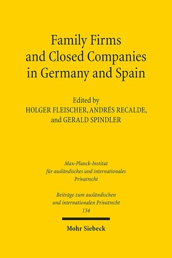 Family Firms and Closed Companies in Germany and Spain von Fleischer,  Holger, Recalde,  Andrés, Spindler,  Gerald