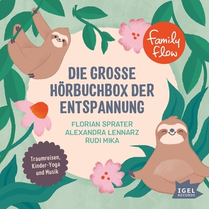 FamilyFlow. Die große Hörbuchbox der Entspannung von Kaiser,  Nataša, Lennarz,  Alexandra, Mika,  Rudi, Sedlmeir,  Pirmin, Sprater,  Florian, Thiele,  Louis Friedemann