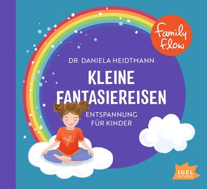 FamilyFlow. Kleine Fantasiereisen von Heidtmann,  Daniela