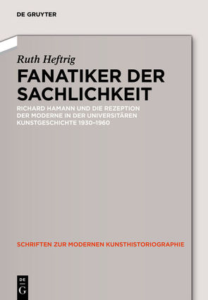 Fanatiker der Sachlichkeit von Heftrig,  Ruth