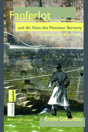 Fanferlot und die Nöte des Monsieur Bertomy von Gaboriau,  Émile, Lüders,  Ulrich