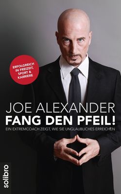 Fang den Pfeil! von Alexander,  Joe