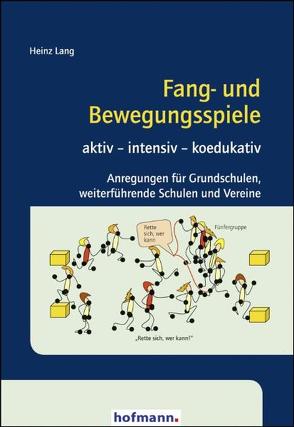 Fang- und Bewegungsspiele von Lang,  Heinz
