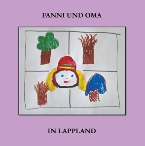 Fanni und Oma in Lappland von Jurvelin,  Pirkko