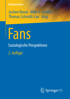 Fans von Roose,  Jochen, Schäfer,  Mike S., Schmidt-Lux,  Thomas