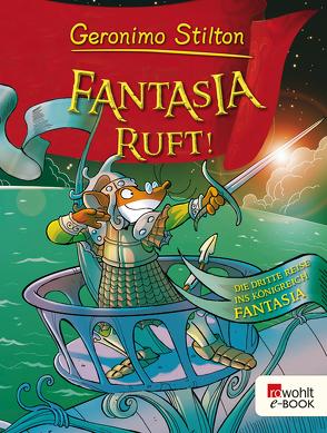 Fantasia ruft! von Rickers,  Gesine, Stilton,  Geronimo, Thamm,  Leonard