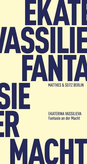 Fantasie an der Macht von Vassilieva,  Ekaterina