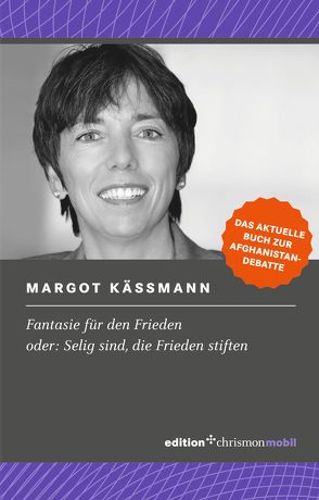 Fantasie für den Frieden von Käßmann,  Margot