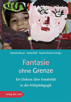 Fantasie ohne Grenze von Boll,  Astrid, Braun,  Daniela, Krause,  Sascha