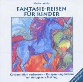 Fantasie-Reisen Autogenes Training von Hennig,  Marita